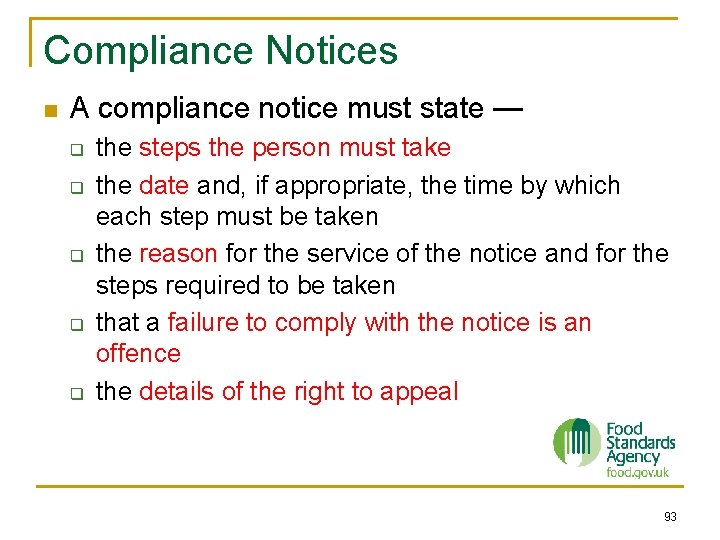 Compliance Notices n A compliance notice must state — q q q the steps