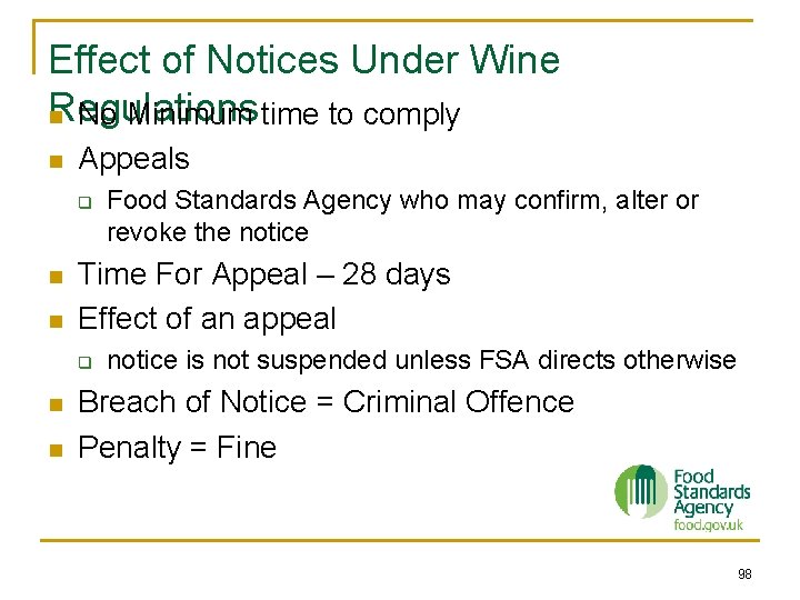 Effect of Notices Under Wine Regulations n No Minimum time to comply n Appeals