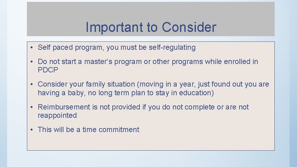 Important to Consider • Self paced program, you must be self-regulating • Do not