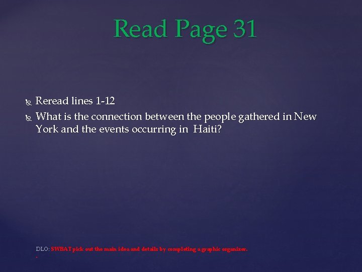Read Page 31 Reread lines 1 -12 What is the connection between the people