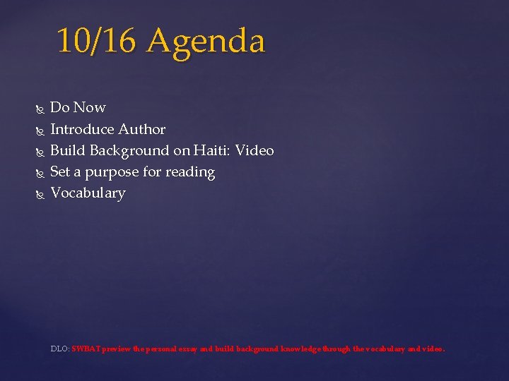 10/16 Agenda Do Now Introduce Author Build Background on Haiti: Video Set a purpose