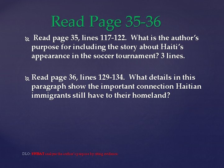 Read Page 35 -36 Read page 35, lines 117 -122. What is the author’s