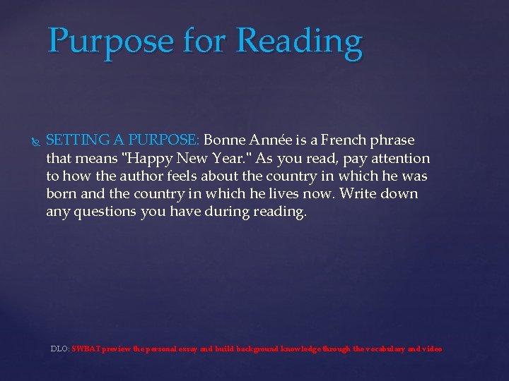 Purpose for Reading SETTING A PURPOSE: Bonne Année is a French phrase that means