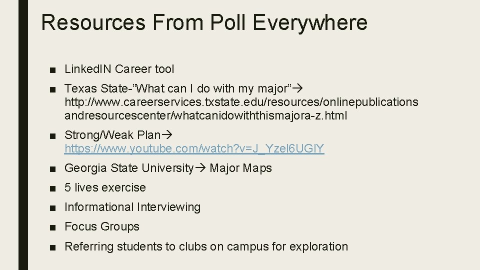 Resources From Poll Everywhere ■ Linked. IN Career tool ■ Texas State-”What can I