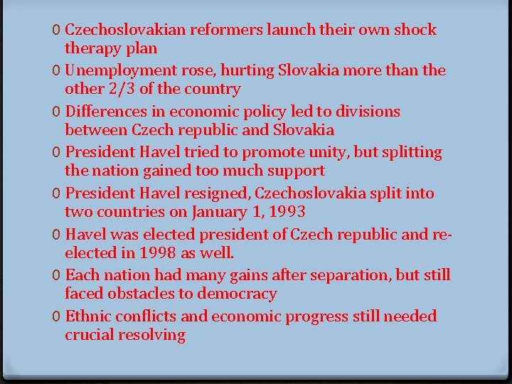 0 Czechoslovakian reformers launch their own shock therapy plan 0 Unemployment rose, hurting Slovakia
