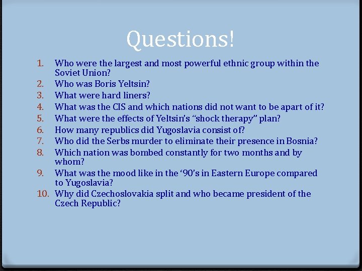 Questions! Who were the largest and most powerful ethnic group within the Soviet Union?