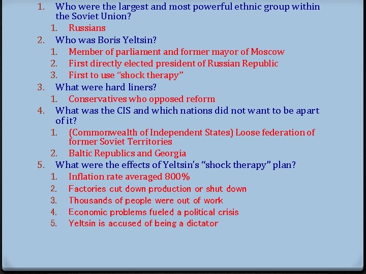 1. Who were the largest and most powerful ethnic group within the Soviet Union?