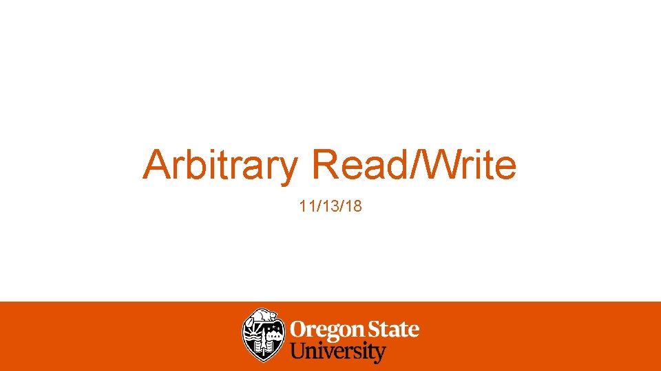 Arbitrary Read/Write 11/13/18 