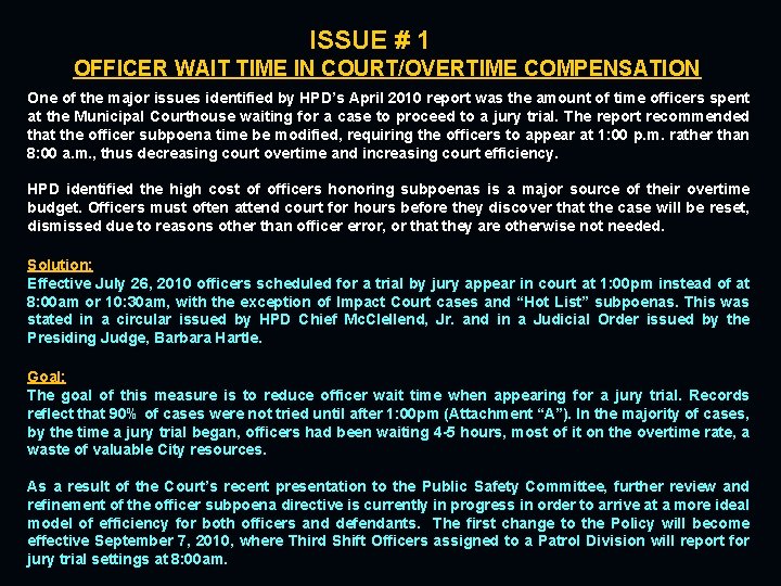 ISSUE # 1 OFFICER WAIT TIME IN COURT/OVERTIME COMPENSATION One of the major issues