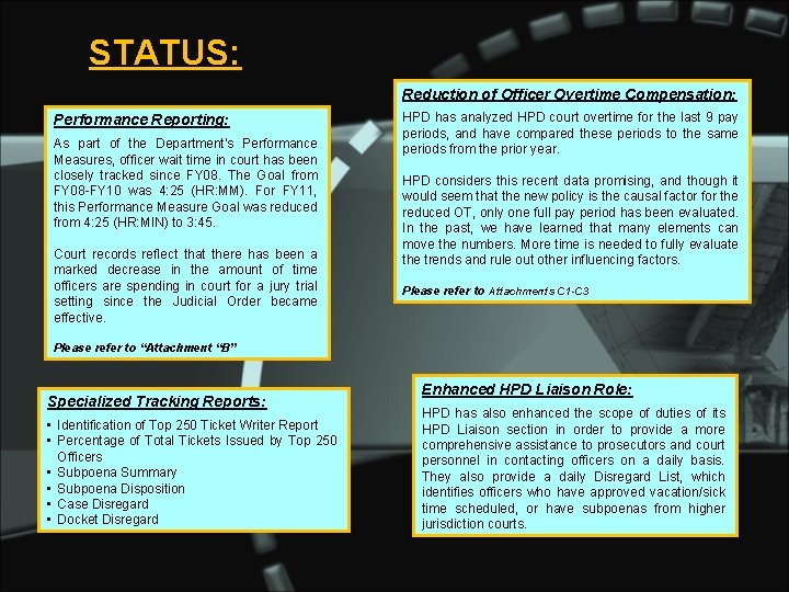 STATUS: Reduction of Officer Overtime Compensation: Performance Reporting: As part of the Department’s Performance