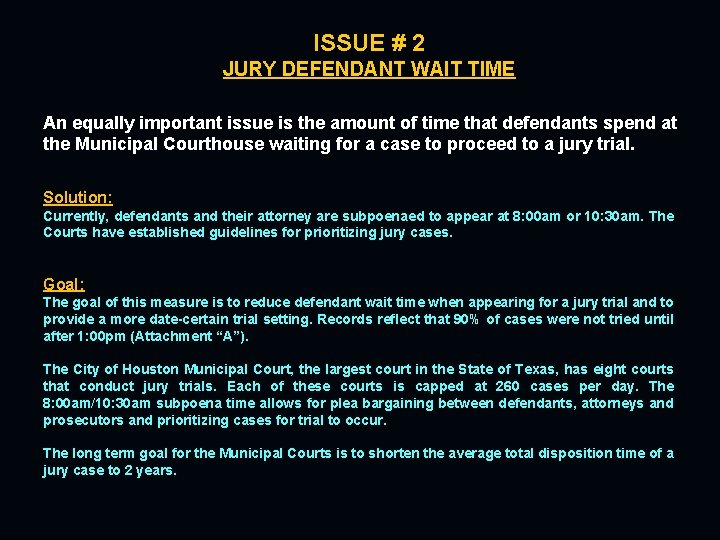 ISSUE # 2 JURY DEFENDANT WAIT TIME An equally important issue is the amount