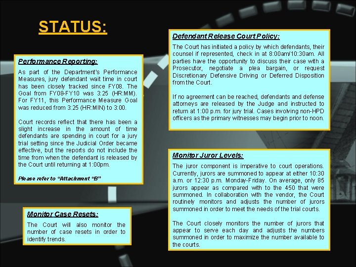 STATUS: Performance Reporting: As part of the Department’s Performance Measures, jury defendant wait time