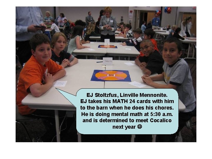EJ Stoltzfus, Linville Mennonite. EJ takes his MATH 24 cards with him to the