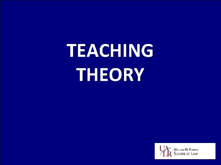 TEACHING THEORY 