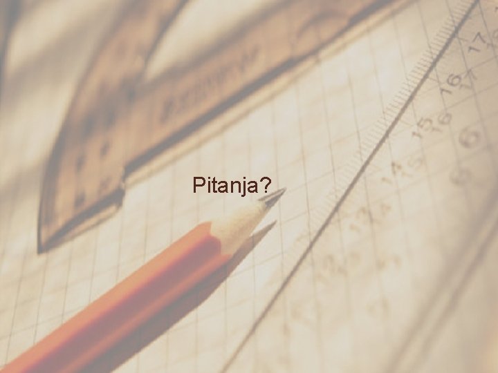 Pitanja? 