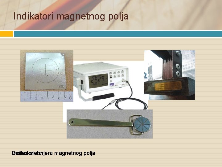 Indikatori magnetnog polja Gauss-metar Indikatori smjera magnetnog polja 