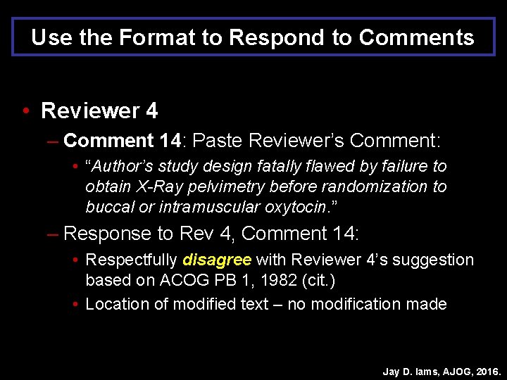 Use the Format to Respond to Comments • Reviewer 4 – Comment 14: Paste