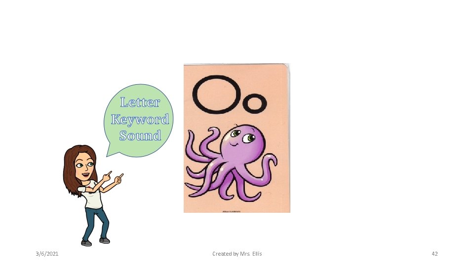 3/6/2021 Created by Mrs. Ellis 42 