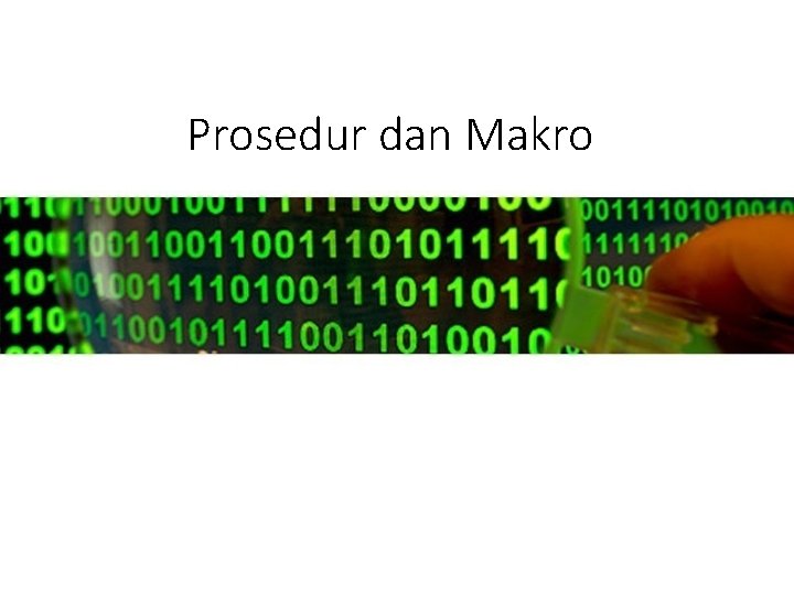 Prosedur dan Makro 