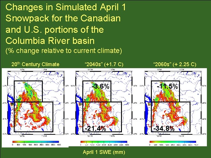 Changes in Simulated April 1 Snowpack for the Canadian and U. S. portions of