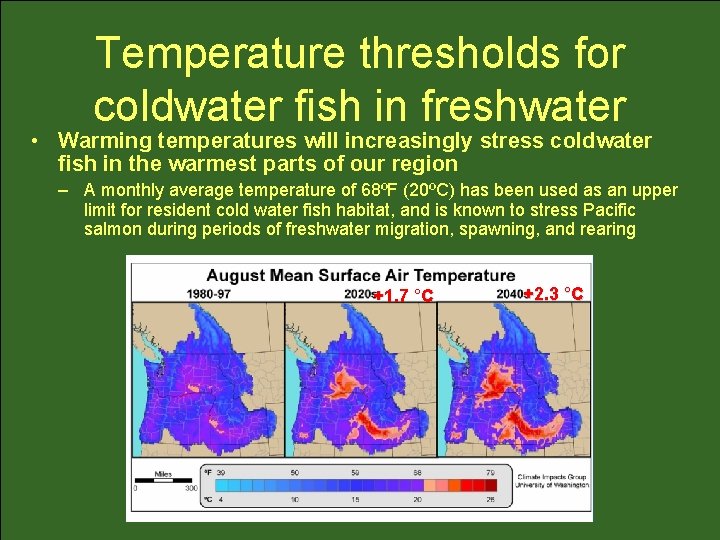 Temperature thresholds for coldwater fish in freshwater • Warming temperatures will increasingly stress coldwater
