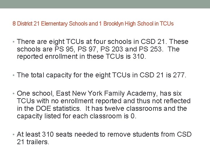 8 District 21 Elementary Schools and 1 Brooklyn High School in TCUs • There