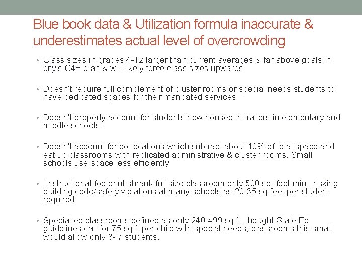 Blue book data & Utilization formula inaccurate & underestimates actual level of overcrowding •