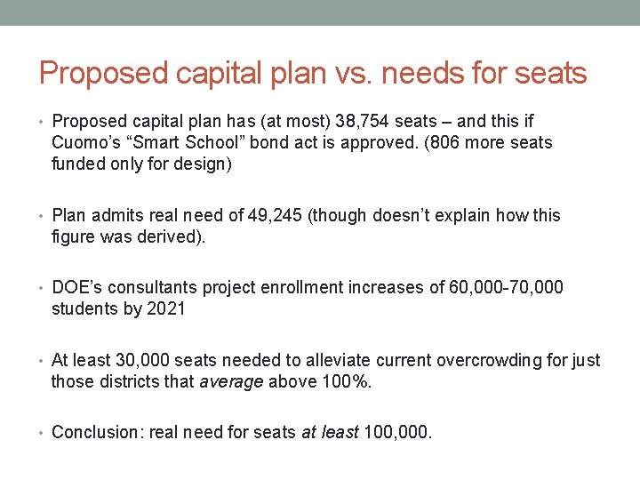 Proposed capital plan vs. needs for seats • Proposed capital plan has (at most)