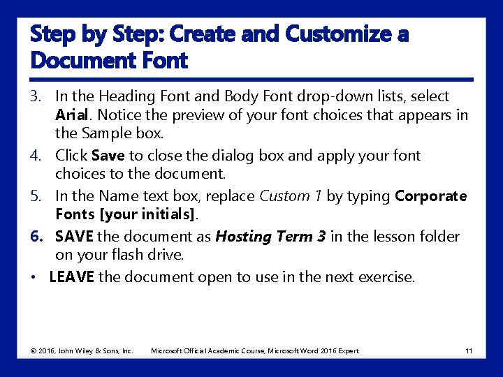 Step by Step: Create and Customize a Document Font 3. In the Heading Font