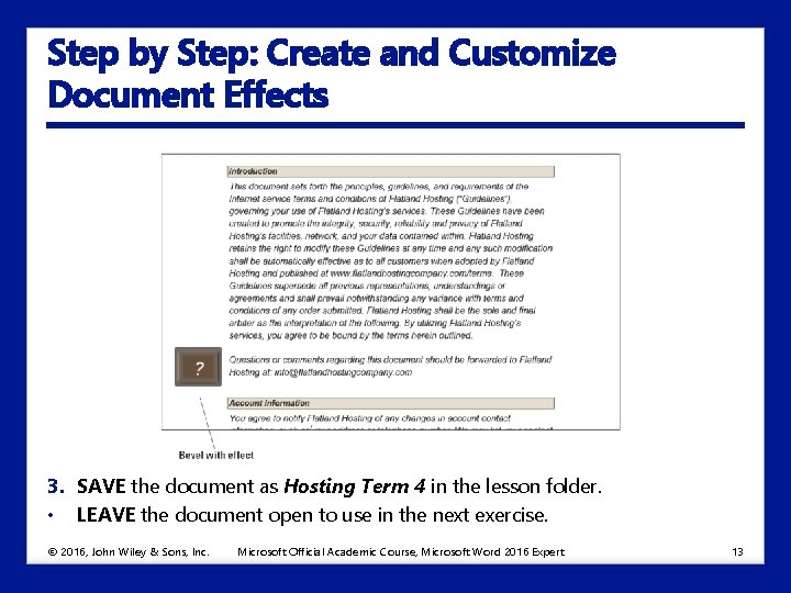 Step by Step: Create and Customize Document Effects 3. SAVE the document as Hosting