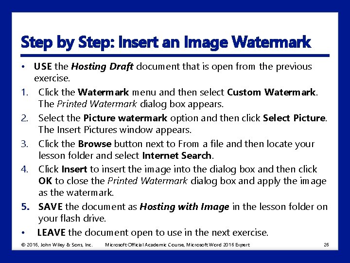 Step by Step: Insert an Image Watermark • USE the Hosting Draft document that