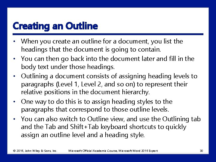 Creating an Outline • When you create an outline for a document, you list