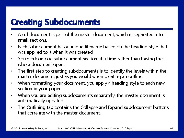 Creating Subdocuments • • A subdocument is part of the master document, which is