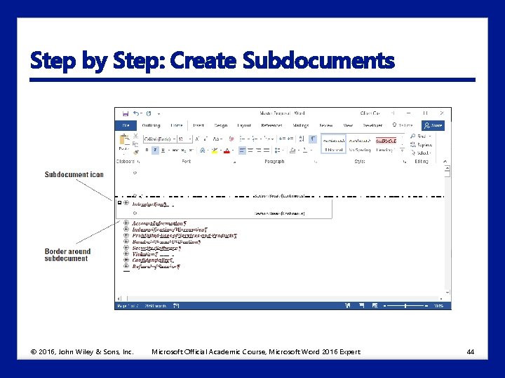 Step by Step: Create Subdocuments © 2016, John Wiley & Sons, Inc. Microsoft Official