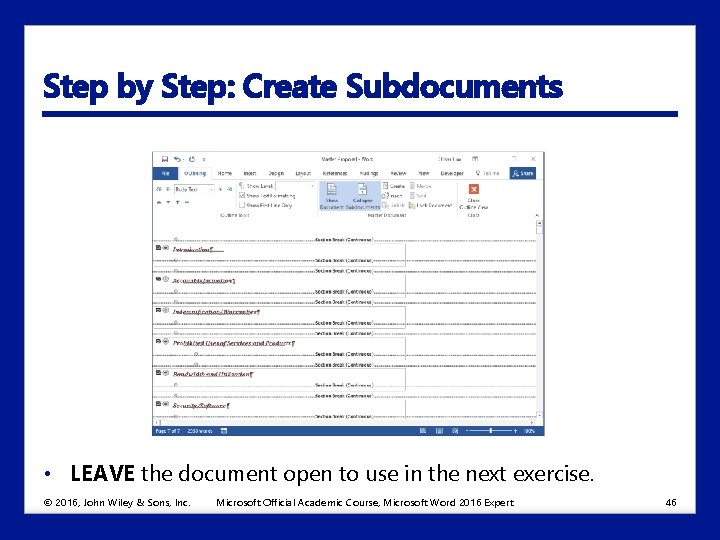 Step by Step: Create Subdocuments • LEAVE the document open to use in the