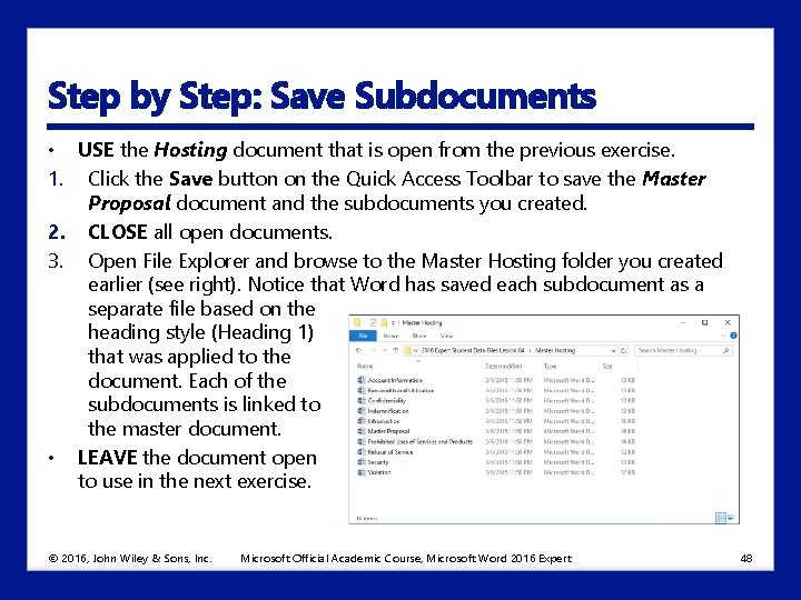 Step by Step: Save Subdocuments • USE the Hosting document that is open from