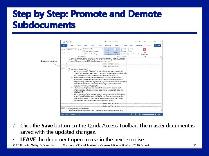 Step by Step: Promote and Demote Subdocuments 7. Click the Save button on the