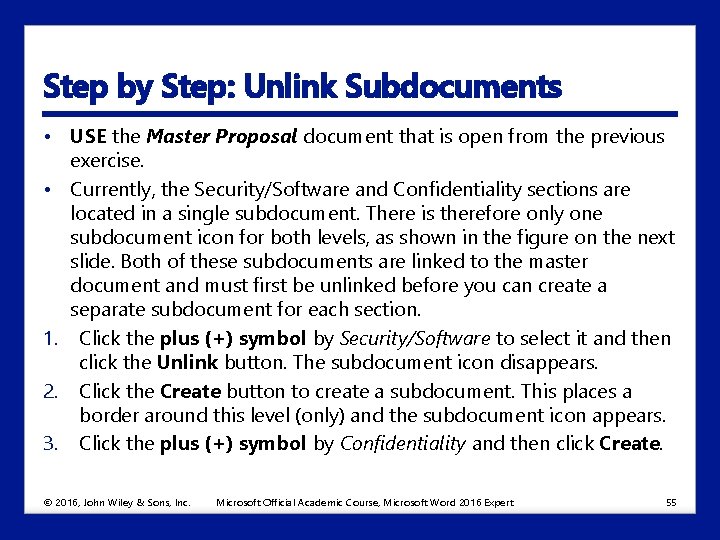 Step by Step: Unlink Subdocuments • USE the Master Proposal document that is open