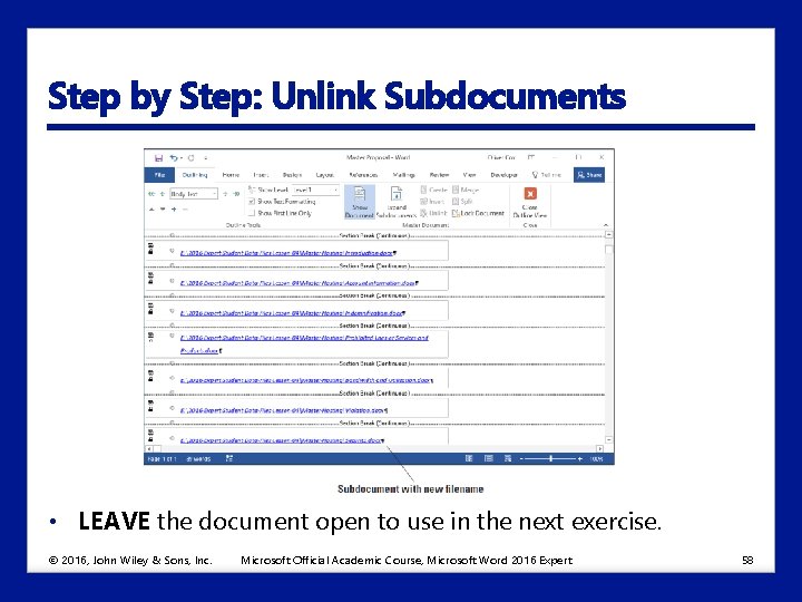 Step by Step: Unlink Subdocuments • LEAVE the document open to use in the