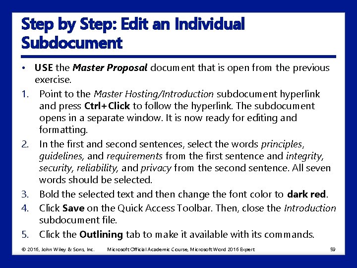 Step by Step: Edit an Individual Subdocument • USE the Master Proposal document that
