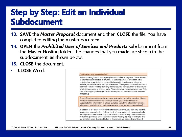 Step by Step: Edit an Individual Subdocument 13. SAVE the Master Proposal document and