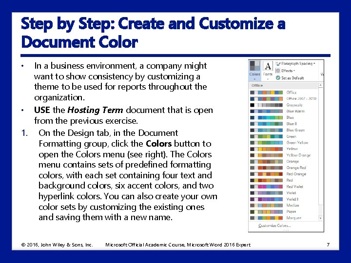 Step by Step: Create and Customize a Document Color • In a business environment,