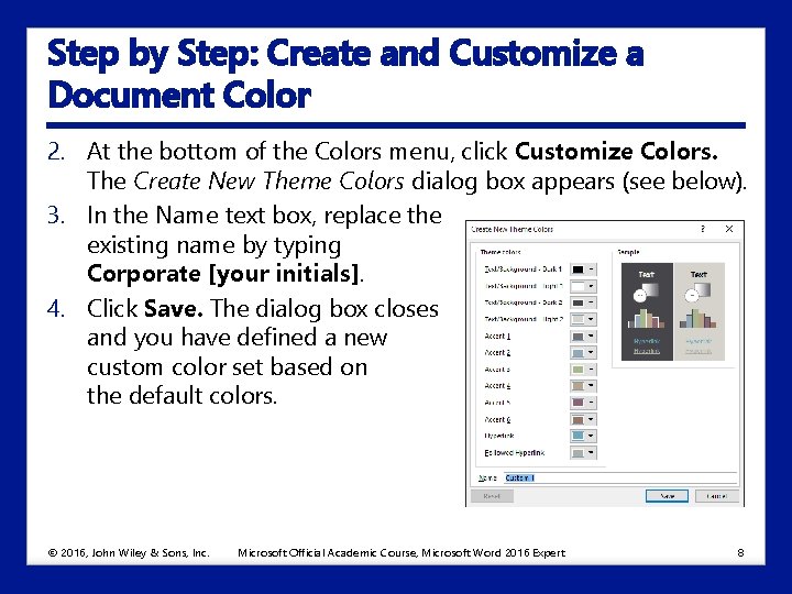 Step by Step: Create and Customize a Document Color 2. At the bottom of