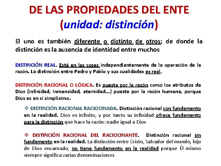 DE LAS PROPIEDADES DEL ENTE (unidad: distinción) El uno es también diferente o distinto