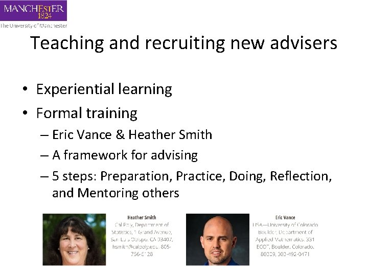 Teaching and recruiting new advisers • Experiential learning • Formal training – Eric Vance