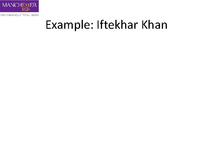 Example: Iftekhar Khan 