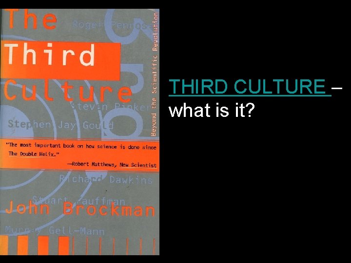 THIRD CULTURE – what is it? THIRD CULTURE – what is it?