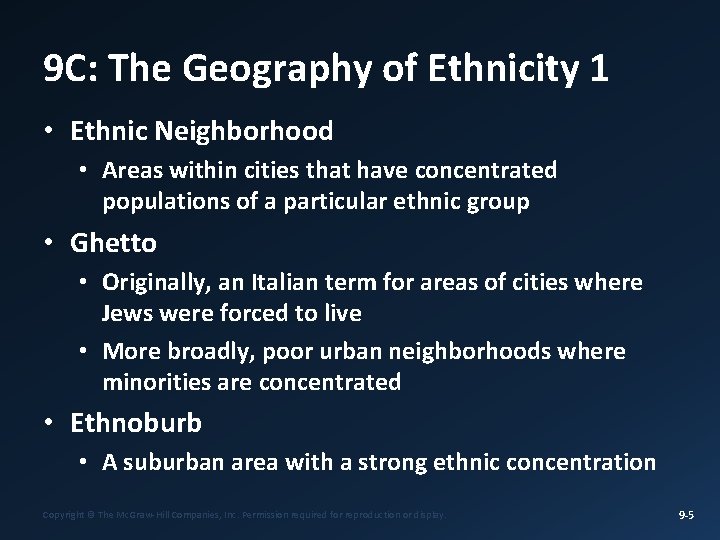 9 C: The Geography of Ethnicity 1 • Ethnic Neighborhood • Areas within cities