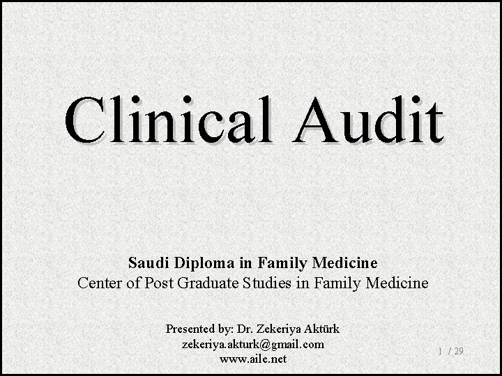 Clinical Audit Saudi Diploma in Family Medicine Center of Post Graduate Studies in Family