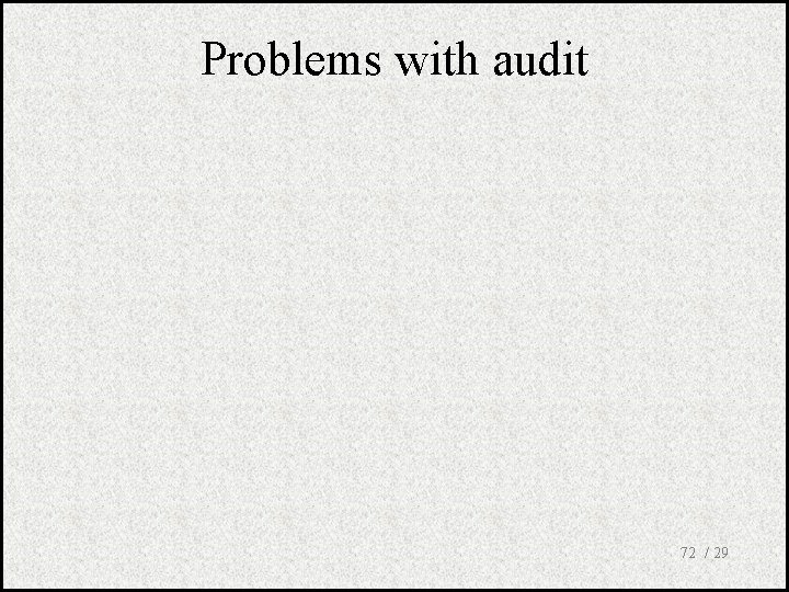Problems with audit 72 / 29 